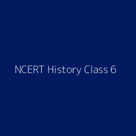 NCERT History Class 6